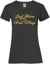 Load image into Gallery viewer, God Hates Pass Plays, Women&#39;s T
