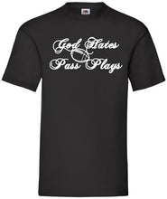 Load image into Gallery viewer, God Hates Pass Plays, Men&#39;s / Unisex T
