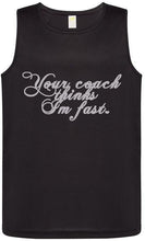 Load image into Gallery viewer, Your Coach Thinks I&#39;m Fast, Men&#39;s Sports Tank
